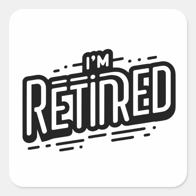 ICH BIN RETIRED SQUARE STICKER (Vorderseite)