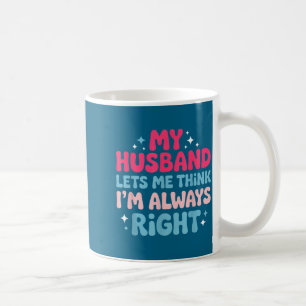 Ich bin richtig Verlobter Paar Ehemann Ehefrau Kaffeetasse