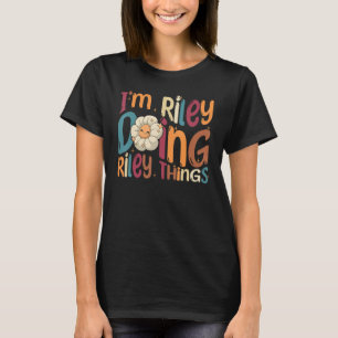 Ich bin Riley und mache Riley Dinge  Groovy Retro  T-Shirt