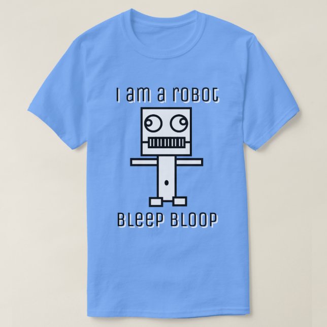 Ich bin Robot Bleep Bloop T-Shirt (Design vorne)