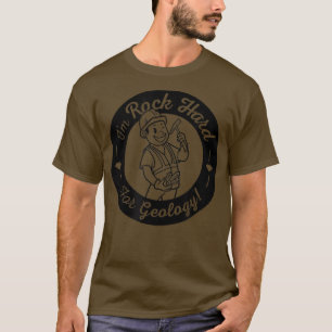 Ich bin Rock Hard für Geologie Funny Science Spaß T-Shirt