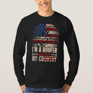 Ich bin Roofer und Liebe mein Land T-Shirt