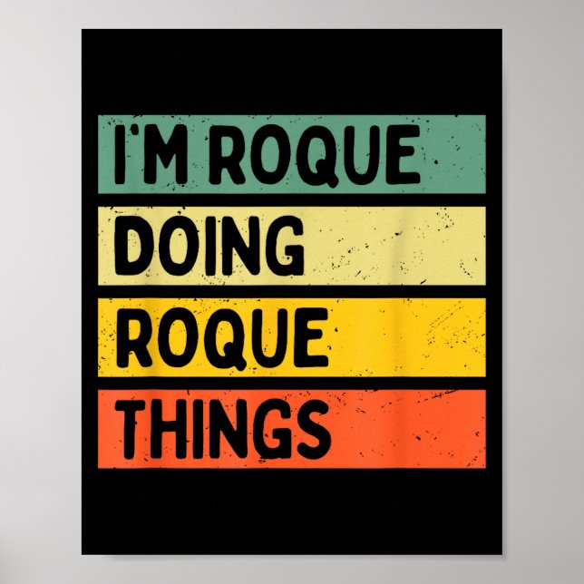 Ich bin Roque und mache Roque Dinge Lustig D Zitat Poster (Vorne)