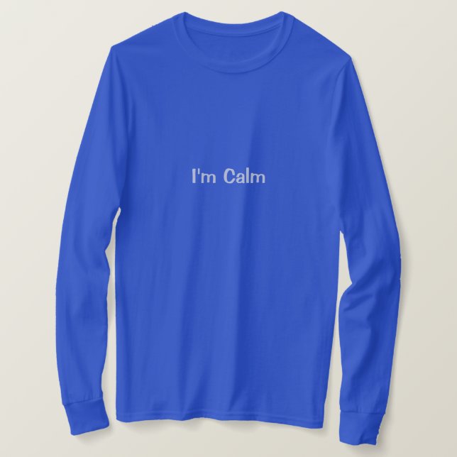 Ich bin ruhig Frauen Affirmation T-Shirt (Design vorne)