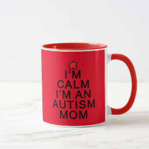 Ich bin ruhig, ich bin eine Autismus-Mutter Tasse