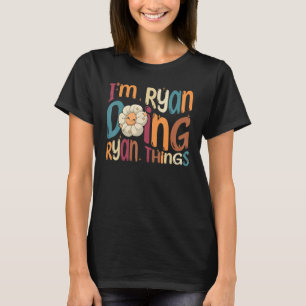Ich bin Ryan und mache Ryan Dinge Groovy Retro Ry T-Shirt