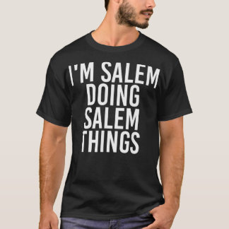 ICH BIN SALEM MACHEN SALEM DINGE Name Funny Birthd T-Shirt