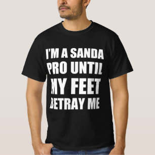 Ich bin Sanda Pro, bis meine Füße mich verraten T-Shirt