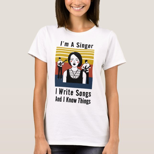 Ich bin Sängerin und schreibe Songs-T - Shirt (Vorderseite)