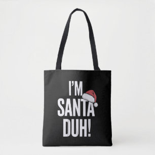 Ich bin Santa Duh Lustige Weihnachtsgeschenkidee