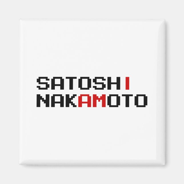 ICH BIN SATOSHI NAKAMOTO MAGNET (Vorne)