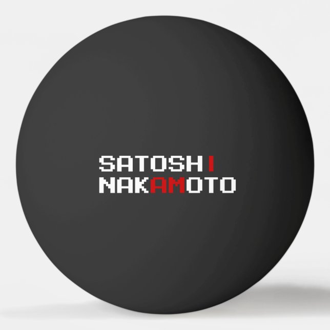 ICH BIN SATOSHI NAKAMOTO PONG BALL TISCHTENNISBALL (Vorderseite)