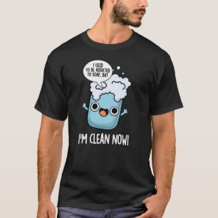 Ich bin sauber jetzt lustig, der Seifenpun dunkler T-Shirt