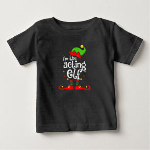 Ich bin Schauspiel Elf Xmas Familienfreund Weihnac Baby T-shirt