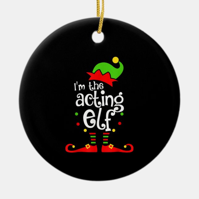 Ich bin Schauspiel Elf Xmas Familienfreund Weihnac Keramik Ornament (Vorne)