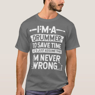 Ich bin Schlagzeuger, um Zeit Drummer retten T-Shirt