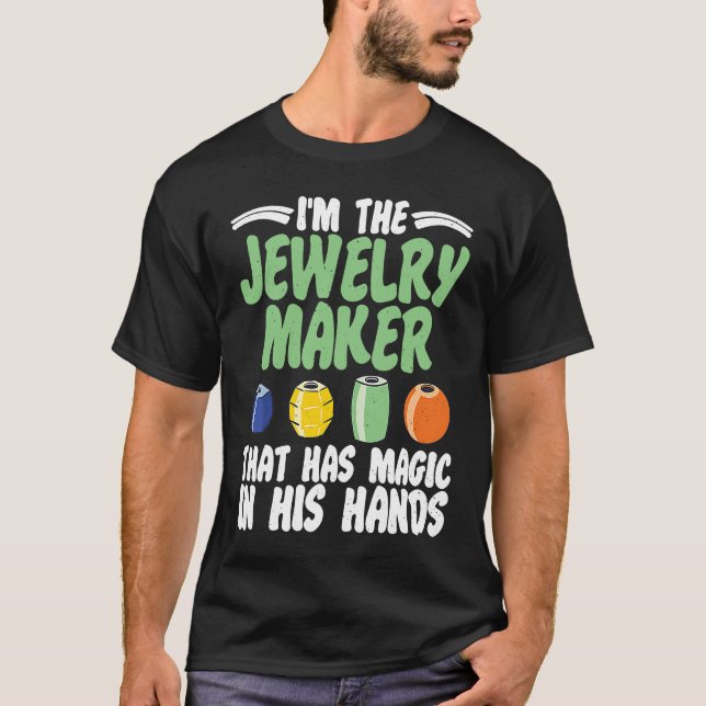 Ich bin Schmuck Maker Expert Schmuck machen Grafik T-Shirt (Vorderseite)