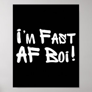 Ich bin schnell, Af Boi, lustiger Meme, schnell wi Poster