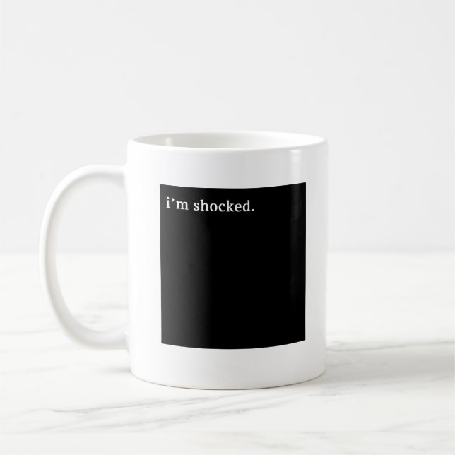 Ich bin schockierte Kaffee-Tasse Kaffeetasse (Links)