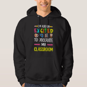 Ich bin schon aufgeregt, mein Klassenzimmer zurück Hoodie