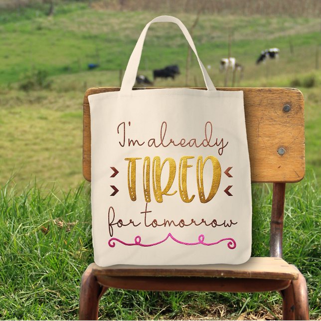Ich bin schon müde für morgen Spaß Niedlich Tragetasche (Von Creator hochgeladen)