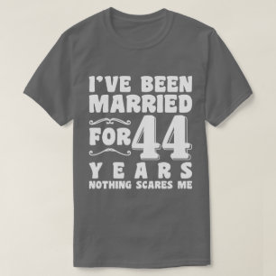 Ich bin schon seit 44 Jahren Verheiratet in der Eh T-Shirt