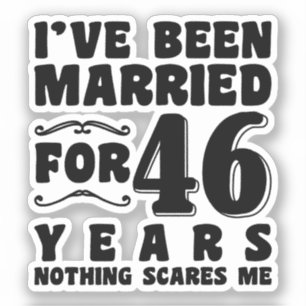 Ich bin schon seit 46 Jahren Verheiratet in der Eh Aufkleber