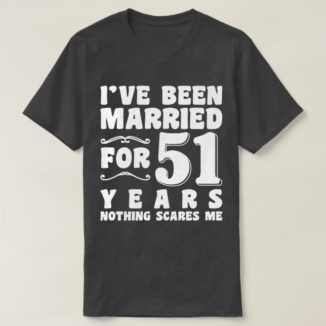 Ich bin schon seit 51 Jahren Verheiratet Ehefrau F T-Shirt (Design vorne)