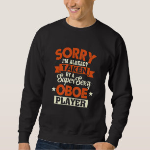 Ich bin schon von einem Oboe-Spieler-Oboe-Oboist ü Sweatshirt