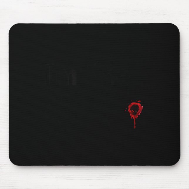 Ich bin schöne blutige lustige Horror Halloween Mä Mousepad (Vorne)