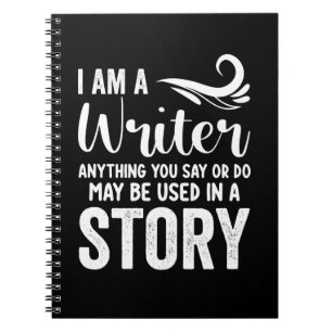 Ich bin Schriftstellerin, was Sie sagen oder tun k Notizblock