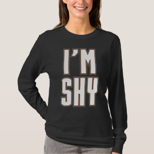 Ich bin schüchterne Ironie-Introvertierte emotiona T-Shirt