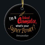 Ich bin Schulberater, was ist dein Super-Power? Keramik Ornament<br><div class="desc">🥇 ORIGINAL COPYRIGHT ART DESIGN VON Donna Siegrist NUR AUF ZAZZLE VERFÜGBAR! Chalkboard, ich bin Schulberater, Was ist dein Super-Power? Ornament. ✔ Hinweis: Nicht alle Vorlagenbereiche müssen geändert werden. 📌 Wenn Sie weitere Anpassungen benötigen, klicken Sie bitte auf den Button "Weitere Anpassungen vornehmen" oder "Design anpassen oder bearbeiten" und verwenden...</div>