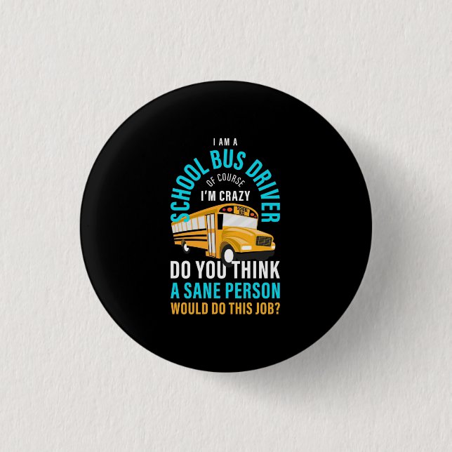 Ich bin Schulbusfahrer Button (Vorderseite)