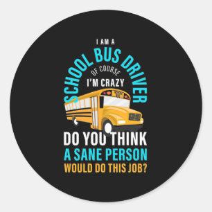 Ich bin Schulbusfahrer Runder Aufkleber