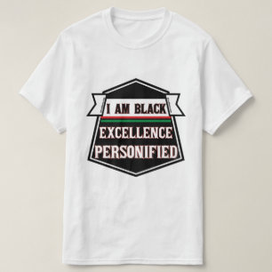 Ich bin schwarze Exzellenz personifiziert T-Shirt