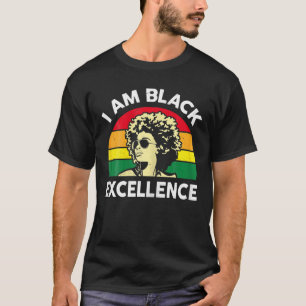 Ich bin schwarze Exzellenz schwarze Geschichte Mon T-Shirt
