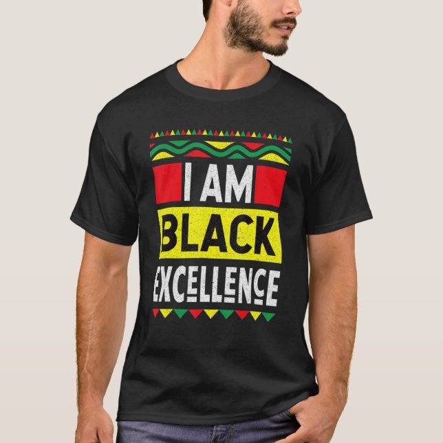 Ich bin schwarze Exzellenz schwarze Geschichte Mon T-Shirt (Vorderseite)