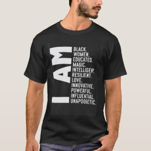 Ich bin schwarze Frau Schwarze Geschichte Monat Ge T-Shirt