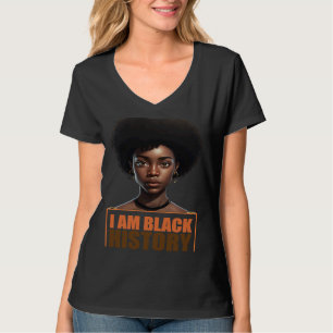 Ich bin schwarze Geschichte Frauen Mädchen Schwarz T-Shirt