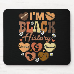 Ich bin Schwarze Geschichte Gebildet Motiviert Mel Mousepad