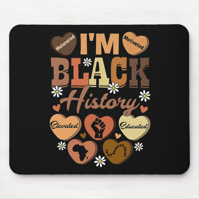 Ich bin Schwarze Geschichte Gebildet Motiviert Mel Mousepad (Vorne)