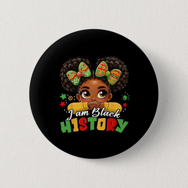 Ich bin Schwarze Geschichte Kinder Mädchen Frauen  Button (Vorderseite)