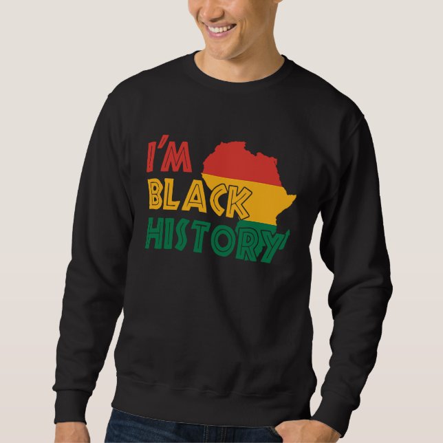 Ich bin schwarze Geschichte Männer Frauen Kinder A Sweatshirt (Vorderseite)
