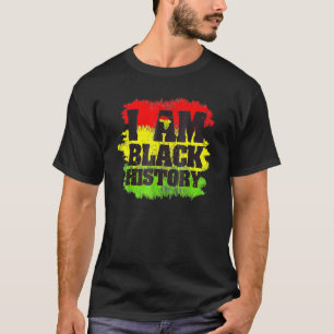 Ich bin schwarze Geschichte Monat afrikanischen St T-Shirt