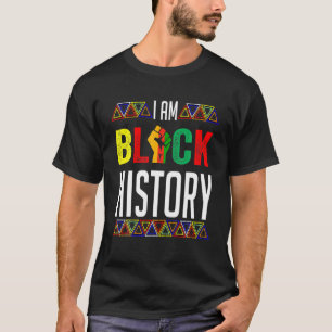 Ich bin schwarze Geschichte Monat afrikanischer Pr T-Shirt