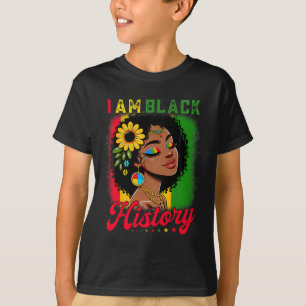 Ich bin Schwarze Geschichte Schwarze Mädchen Fraue T-Shirt