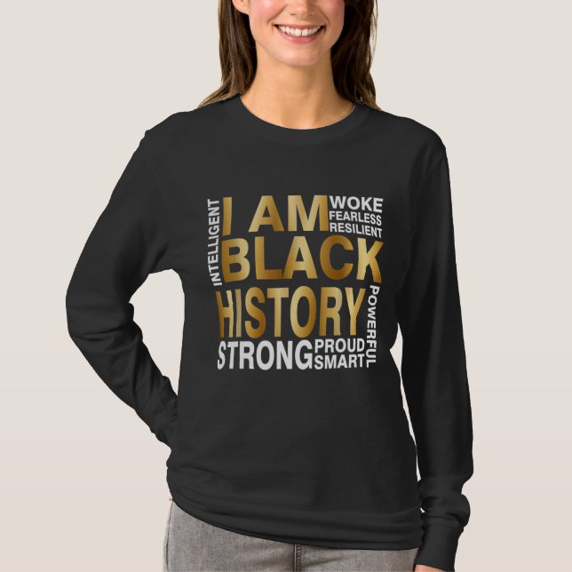 Ich bin schwarze Geschichte Strong Strong Strong S T-Shirt (Vorderseite)