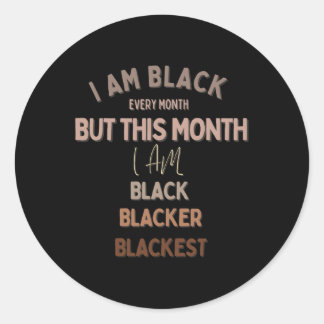 Ich bin schwarzer Alltag, aber heute bin ich Black Runder Aufkleber