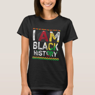 Ich bin Schwarzer Geschichtsmonat Afrikanischer St T-Shirt